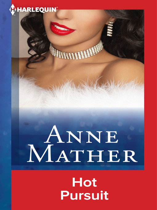 Title details for Hot Pursuit by Anne Mather - Available